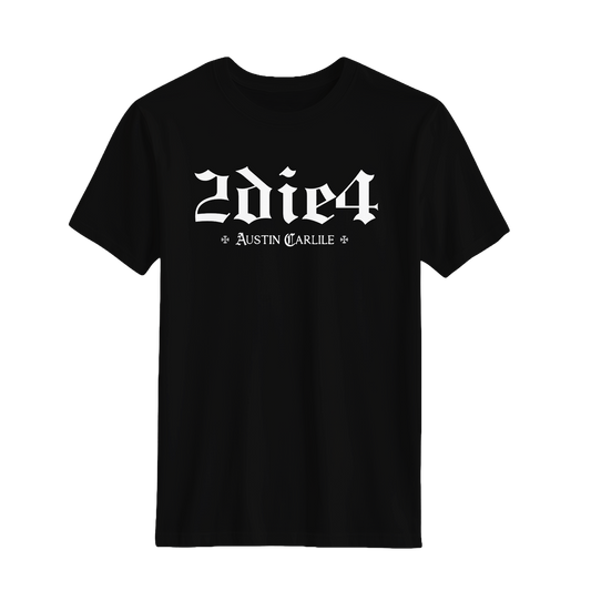 '2Die4' Black Tee